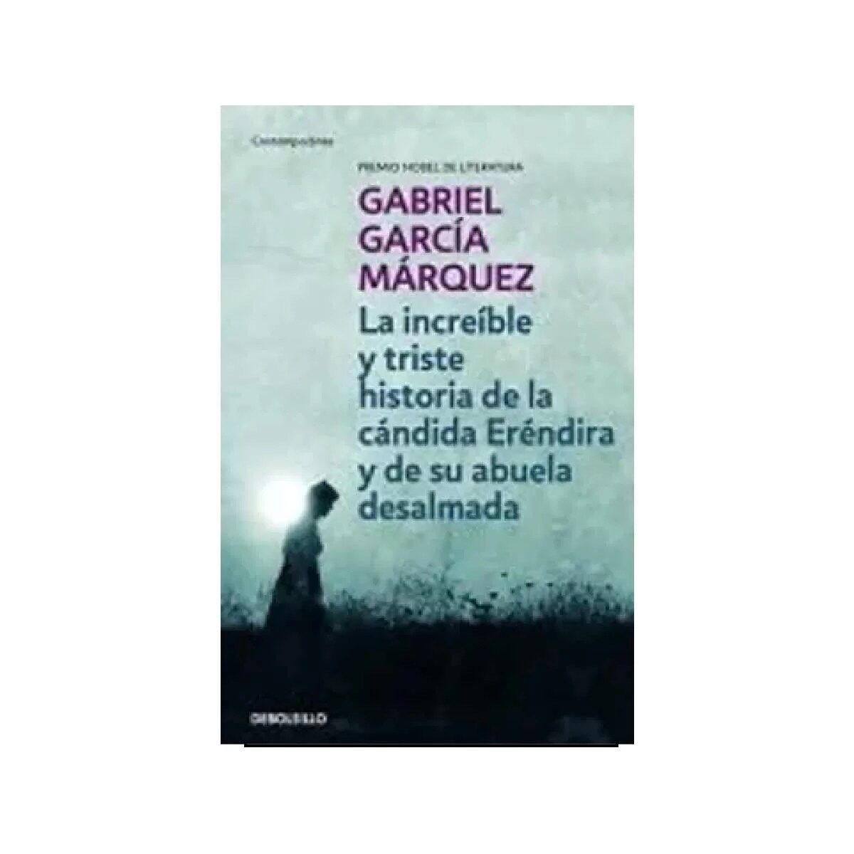 Portada del libro La increíble y triste historia de la Cándida Eréndira y de su abuela desalmada de Gabriel García Márquez