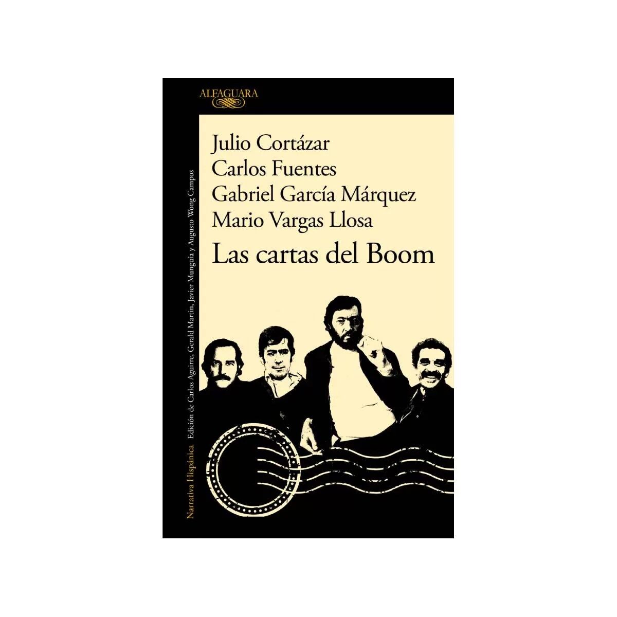 Portada del libro Las cartas del Boom de Mario Vargas Llosa, Julio Cortázar, Carlos Fuentes y Gabriel García Márquez
